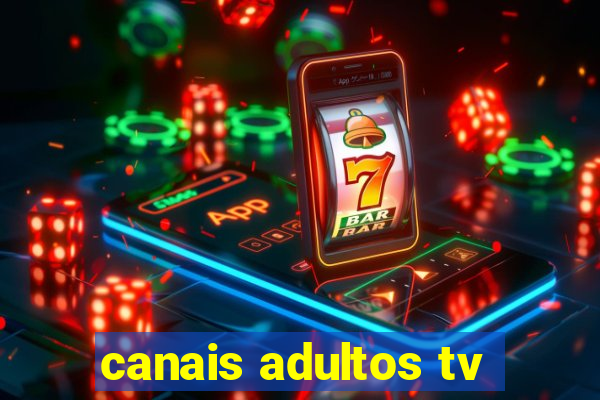 canais adultos tv